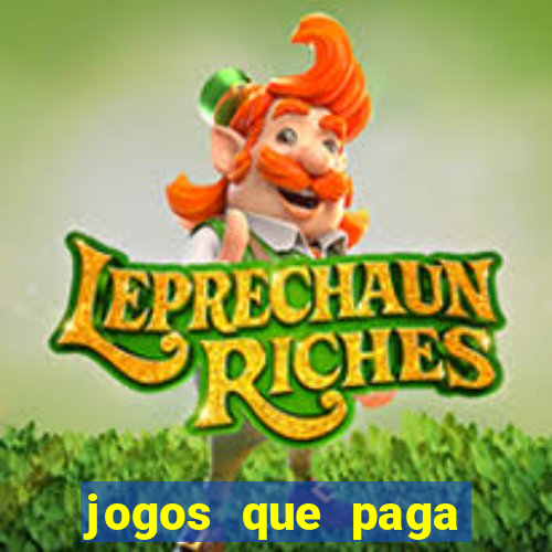 jogos que paga dinheiro de verdade